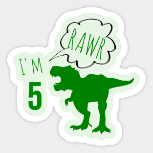 RAWR I am 5 Sticker